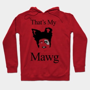 Barf is my mawg Hoodie